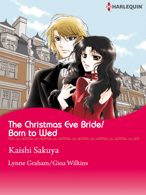 Title details for The Christmas Eve Bride/Born to Wed by Kaishi Sakuya - Available